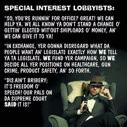 A message to politicians from special interest lobbyists